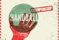 Handball Championship typographical vintage grunge style poster. Retro vector illustration. Royalty Free Stock Photo